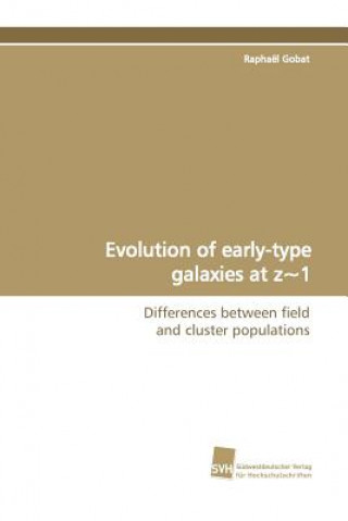 Buch Evolution of Early-Type Galaxies at Z 1 Raphaël Gobat