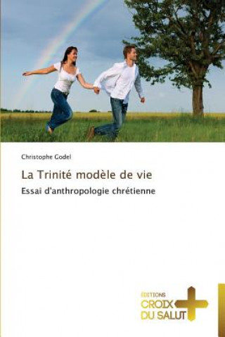 Kniha trinite modele de vie Christophe Godel