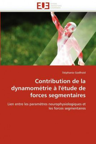 Kniha Contribution de la Dynamom trie   l'' tude de Forces Segmentaires Godfroid-S