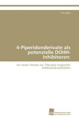 Könyv 4-Piperidonderivate als potenzielle DOHH-Inhibitoren Tim Göbel