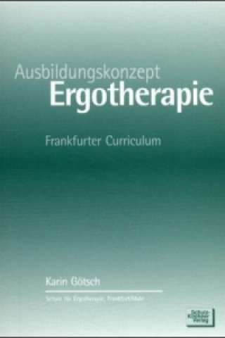 Könyv Ausbildungskonzept Ergotherapie Karin Götsch