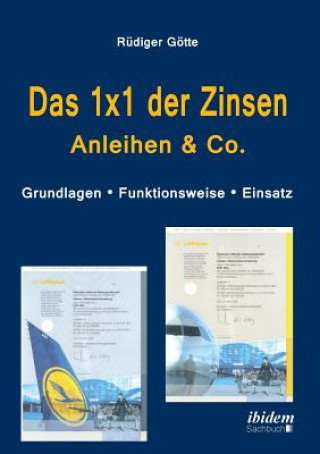 Könyv 1x1 der Zinsen - Anleihen & Co. Grundlagen - Funktionsweise - Einsatz Rüdiger Götte