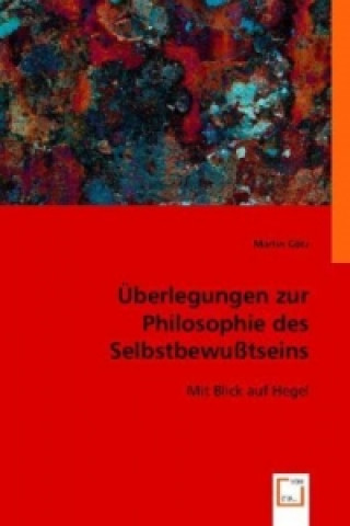 Könyv Überlegungen zur Philosophie des Selbstbewußtseins Martin Götz