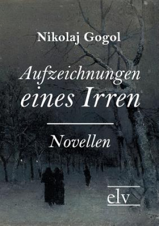 Kniha Aufzeichnungen Eines Irren Nikolai Wassiljewitsch Gogol