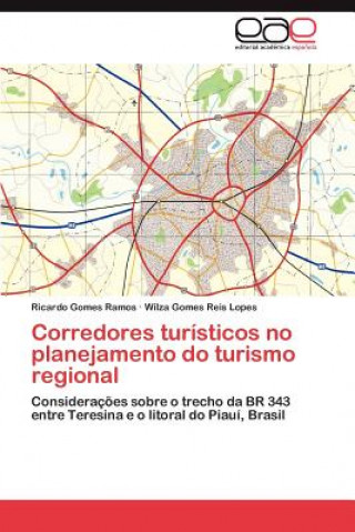 Kniha Corredores Turisticos No Planejamento Do Turismo Regional Ricardo Gomes Ramos