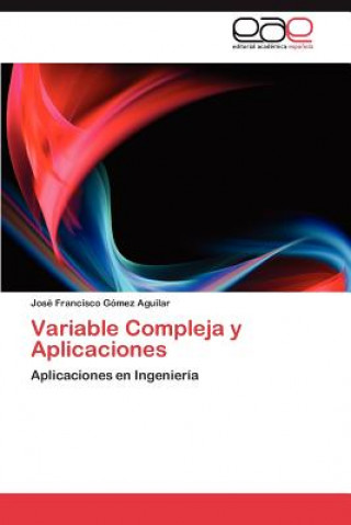 Buch Variable Compleja y Aplicaciones José Francisco Gómez Aguilar