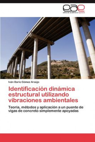 Carte Identificacion Dinamica Estructural Utilizando Vibraciones Ambientales Iván Darío Gómez Araújo