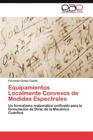 Carte Equipamientos Localmente Convexos de Medidas Espectrales Fernando Gómez Cubillo