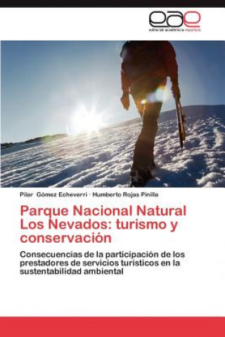Kniha Parque Nacional Natural Los Nevados Pilar Gómez Echeverri