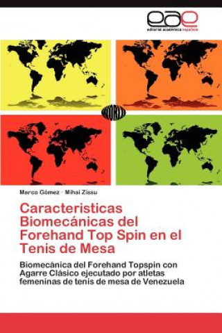 Carte Caracteristicas Biomecanicas del Forehand Top Spin en el Tenis de Mesa Marco Gómez