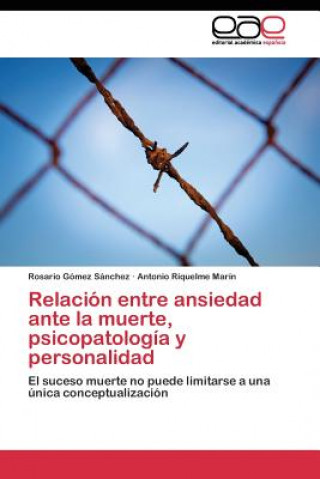 Buch Relacion entre ansiedad ante la muerte, psicopatologia y personalidad Rosario Gómez Sánchez