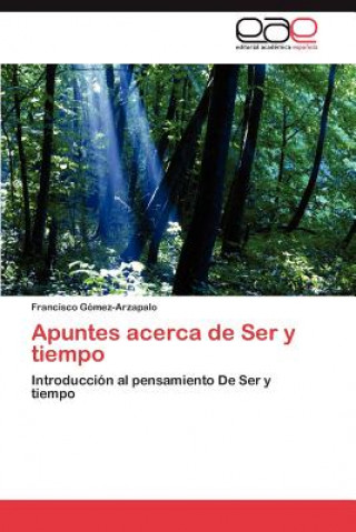 Kniha Apuntes Acerca de Ser y Tiempo Francisco Gómez-Arzapalo