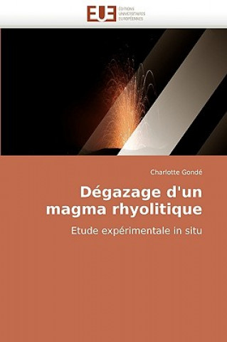 Könyv Degazage d'un magma rhyolitique Charlotte Gondé