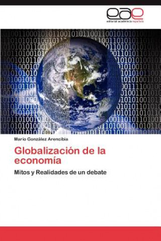 Knjiga Globalizacion de la economia Mario González Arencibia