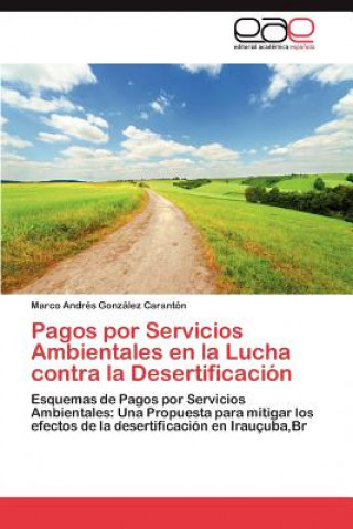 Carte Pagos Por Servicios Ambientales En La Lucha Contra La Desertificacion Marco Andrés González Carantón