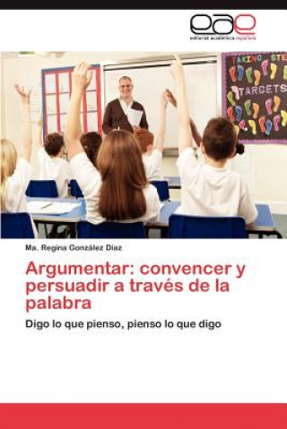 Kniha Argumentar Ma. Regina González Díaz