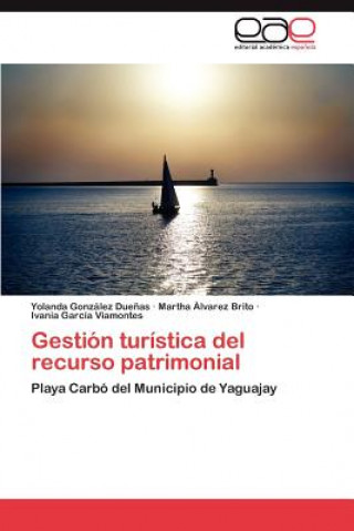 Kniha Gestion turistica del recurso patrimonial Martha Álvarez Brito