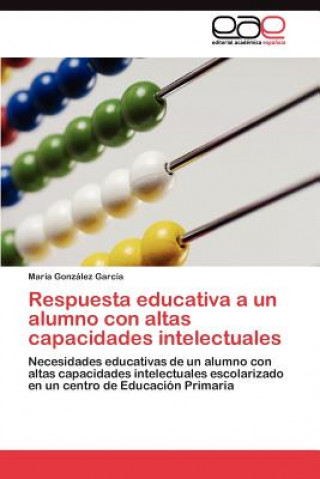 Kniha Respuesta educativa a un alumno con altas capacidades intelectuales María González García