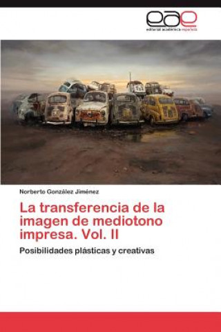 Carte transferencia de la imagen de mediotono impresa. Vol. II Norberto González Jiménez
