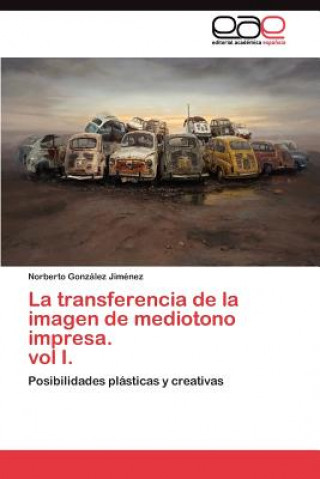 Carte transferencia de la imagen de mediotono impresa. vol I. Norberto González Jiménez