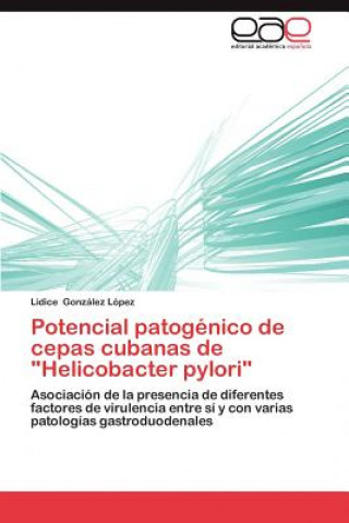 Kniha Potencial Patogenico de Cepas Cubanas de Helicobacter Pylori Lidice González López