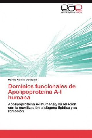 Könyv Dominios funcionales de Apolipoproteina A-I humana Marina Cecilia Gonzalez
