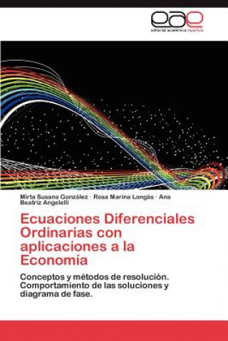 Libro Ecuaciones Diferenciales Ordinarias Con Aplicaciones a la Economia Mirta Susana González