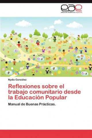 Kniha Reflexiones Sobre El Trabajo Comunitario Desde La Educacion Popular Nydia González