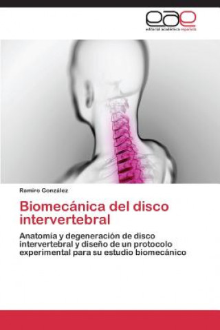 Книга Biomecanica del disco intervertebral Ramiro González