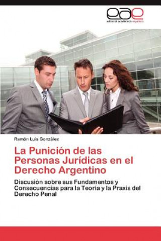 Könyv Punicion de Las Personas Juridicas En El Derecho Argentino Ramón Luis González