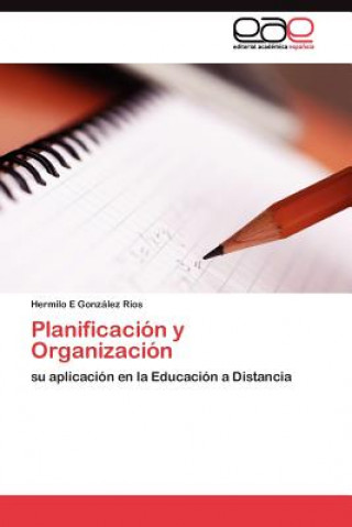 Kniha Planificacion y Organizacion Hermilo E González Rios