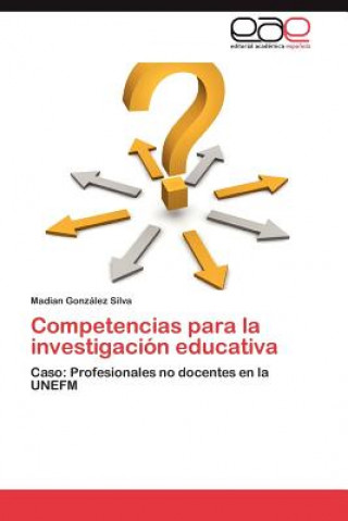 Kniha Competencias Para La Investigacion Educativa Madian González Silva