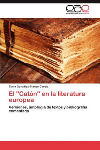 Carte Caton En La Literatura Europea Elena González-Blanco García