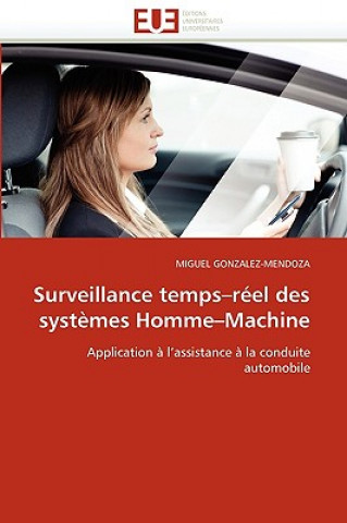 Книга Surveillance temps reel des systemes homme machine Miguel Gonzalez-Mendoza