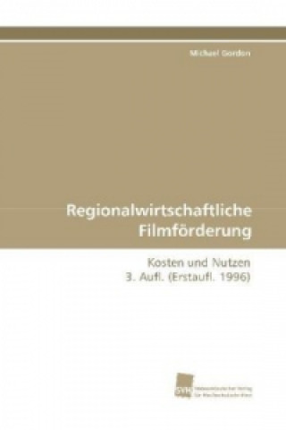 Книга Regionalwirtschaftliche Filmförderung Michael Gordon