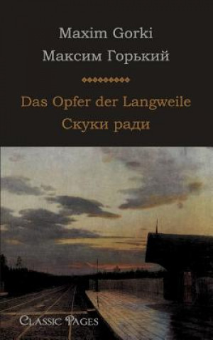 Kniha Opfer Der Langweile Maxim Gorki