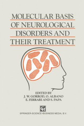 Kniha Molecular Basis of Neurological Disorders and Their Treatment J. W. Gorrod