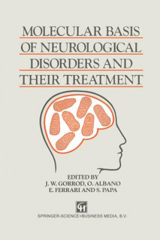 Knjiga Molecular Basis of Neurological Disorders and Their Treatment J. W. Gorrod