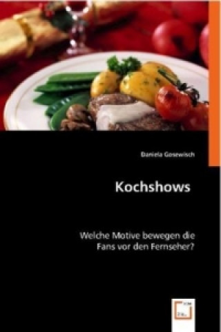 Knjiga Kochshows Daniela Gosewisch