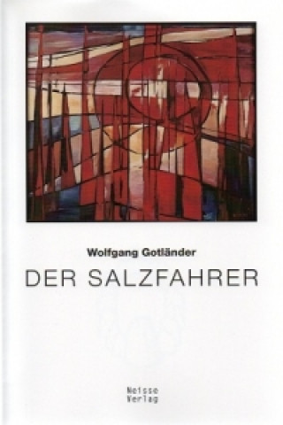 Carte Der Salzfahrer Wolfgang Gotländer