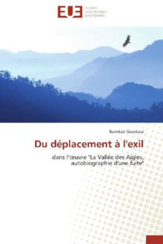 Könyv Du déplacement à l'exil Bamdad Goudarzi