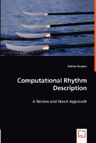 Książka Computational Rhythm Description - A Review and Novel Approach Fabien Gouyon