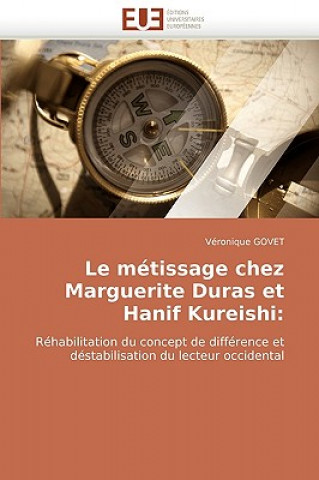 Kniha Le M tissage Chez Marguerite Duras Et Hanif Kureishi Véronique Govet