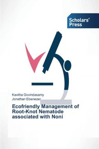 Carte Ecofriendly Management of Root-Knot Nematode associated with Noni Kavitha Govindasamy