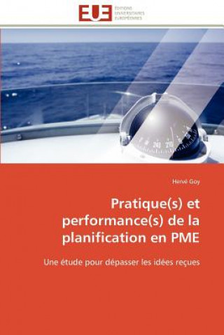 Livre Pratique(s) Et Performance(s) de la Planification En Pme Hervé Goy