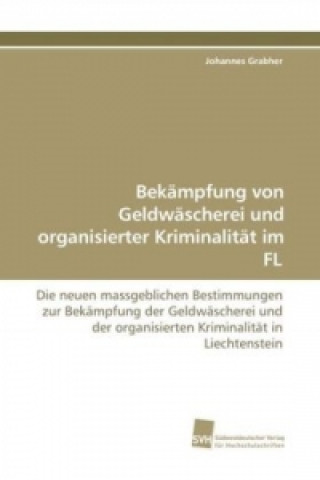 Carte Bekämpfung von Geldwäscherei und organisierter Kriminalität im FL Johannes Grabher