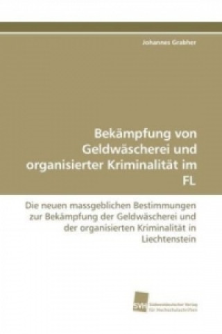 Książka Bekämpfung von Geldwäscherei und organisierter Kriminalität im FL Johannes Grabher