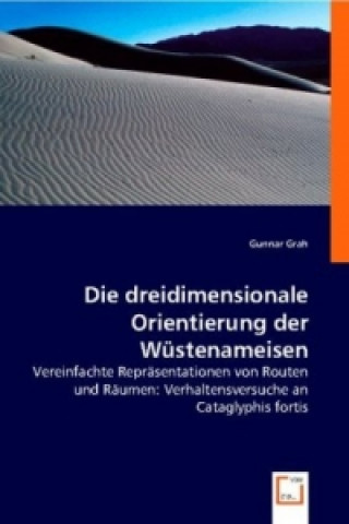 Livre Die dreidimensionale Orientierung der Wüstenameisen Gunnar Grah