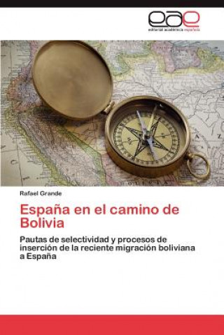 Książka Espana En El Camino de Bolivia Rafael Grande