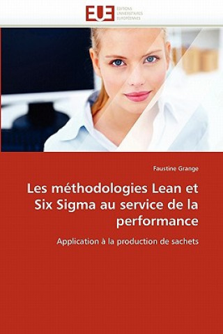 Kniha Les M thodologies Lean Et Six SIGMA Au Service de la Performance Faustine Grange